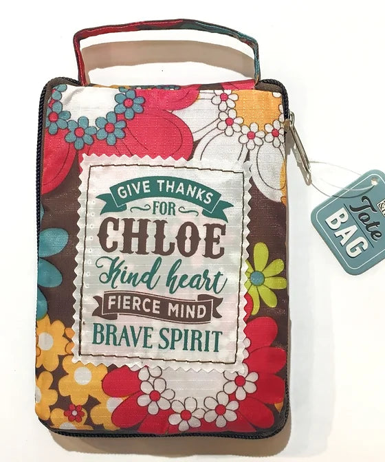 Beautiful Print Tote Bag Nicely Quoted With "Give Thanks For Chloe Kind Heart Fierce Mind Brave Spirit"