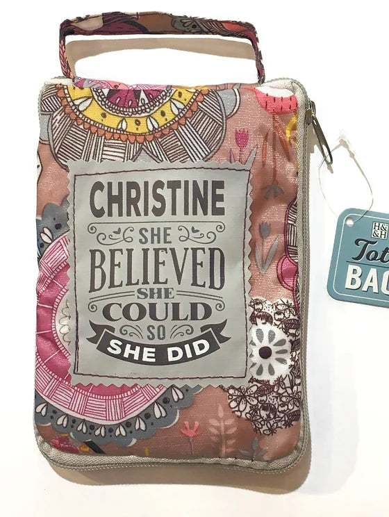 Beautiful Print Tote Bag Nicely Quoted With "Christine, She Believed She Could So She Did"