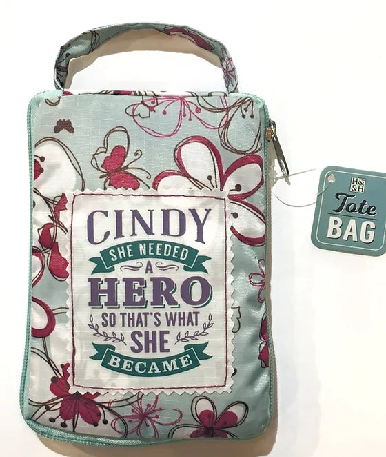 Beautiful Print Tote Bag Nicely Quoted With "Cindy, She Needed a Hero So That's What She Became"