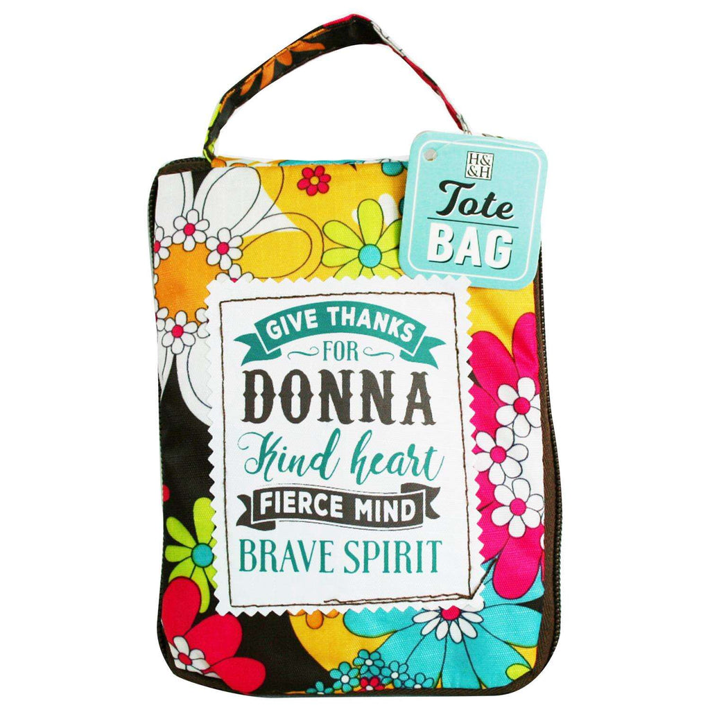 Beautiful Print Tote Bag Nicely Quoted With "Give Thanks For Donna Kind Heart Fierce Mind Brave Spirit"