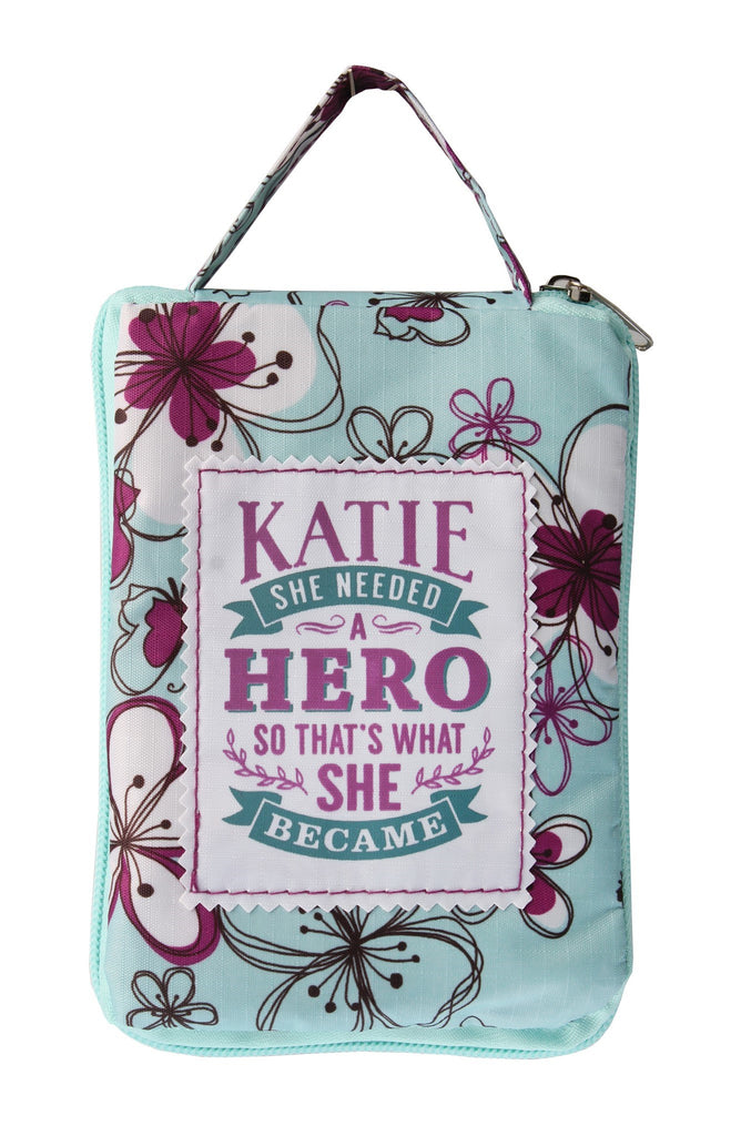 Beautiful Print Tote Bag With A Nice Quote "Katie, She Needed A Hero So That's What She Became"