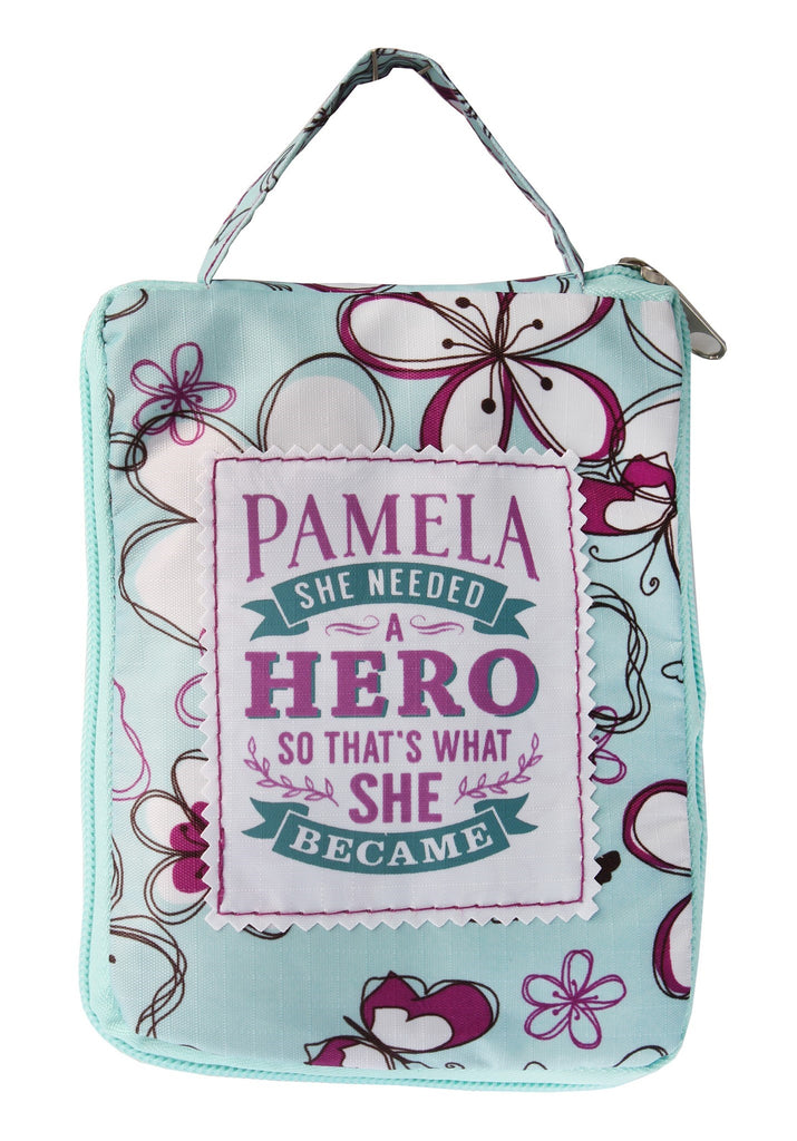 Beautiful Print Tote Bag With A Nice Quote "Pamela, She Needed A Hero So That's What She Became"